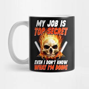 My Job Is Top Secret Chainsaw Operator New Mug